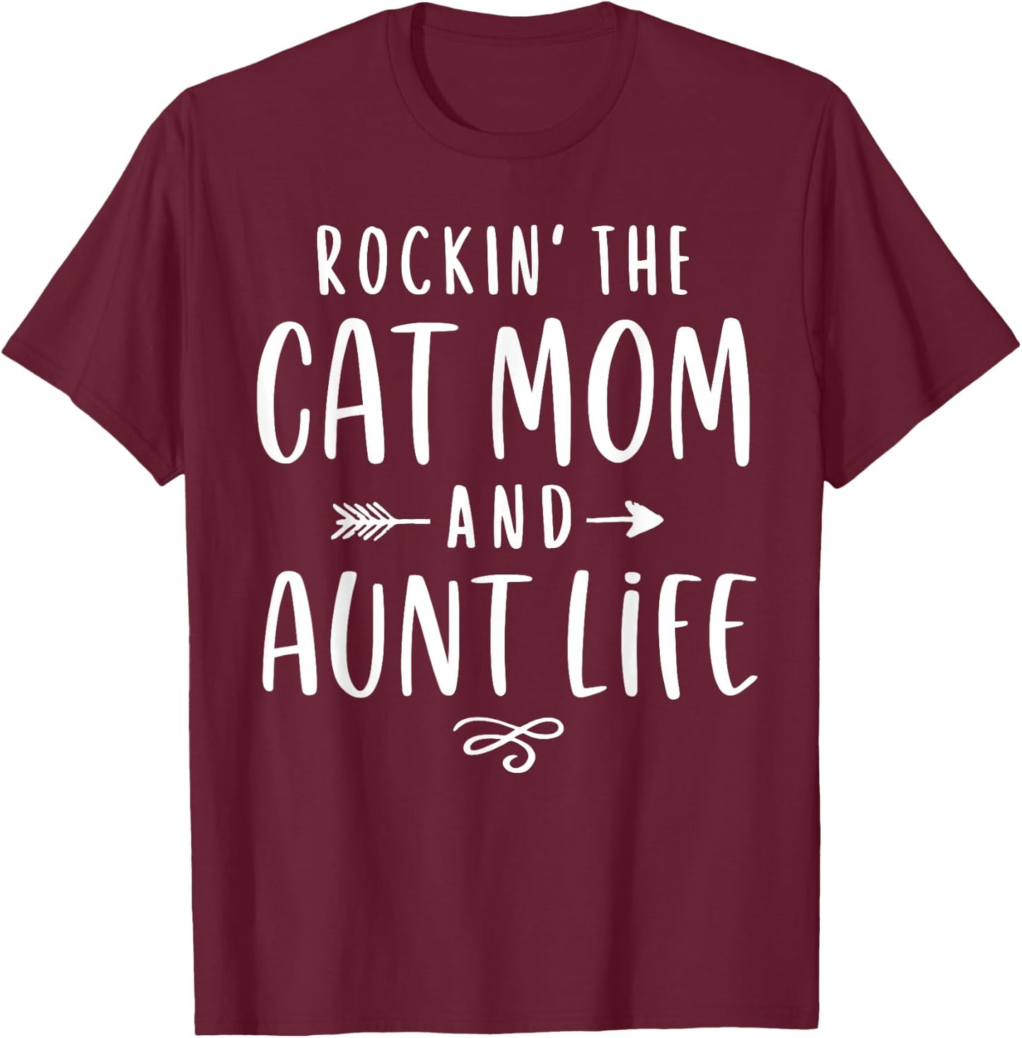 Rockin' The Cat Mom And Aunt Life Auntie Gifts Kitty Lover Men Women T-Shirt - T-Shirt | Maroon