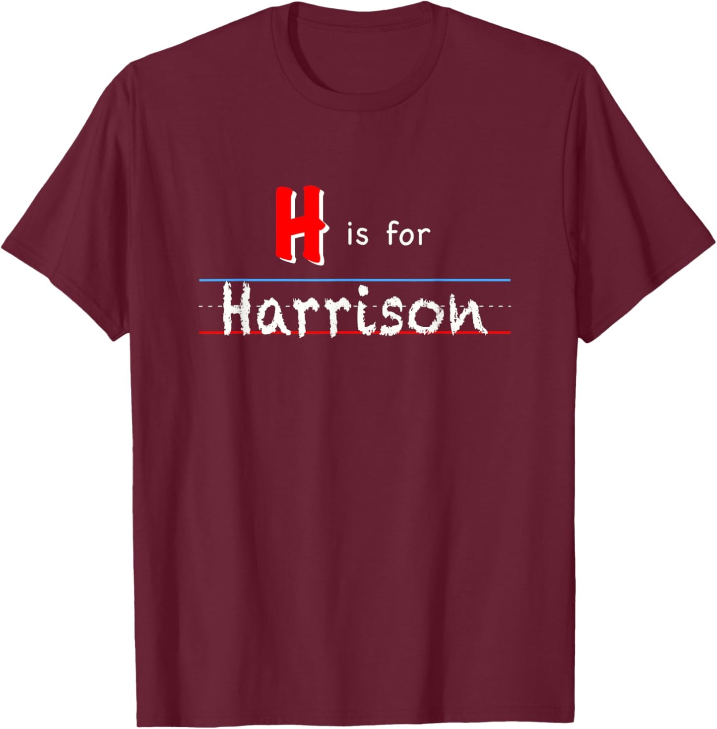 H Is For Harrison, boys custom personalized name kids school T-Shirt - T-Shirt | Maroon