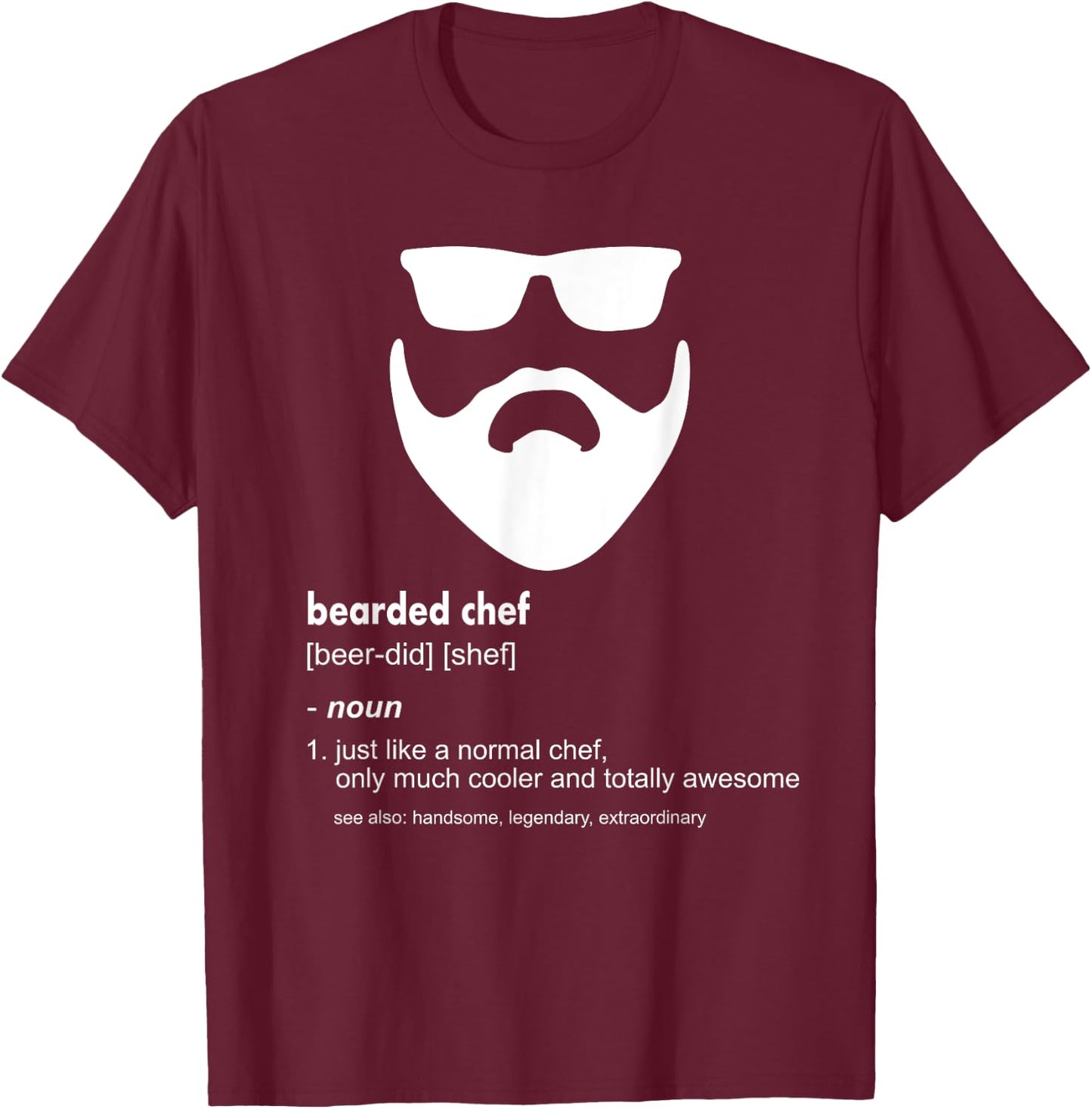 Bearded Chef Shirt Funny Beard Joke Cook Gift T-Shirt - T-Shirt | Maroon