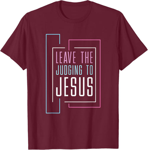 Leave The Judging To Jesus