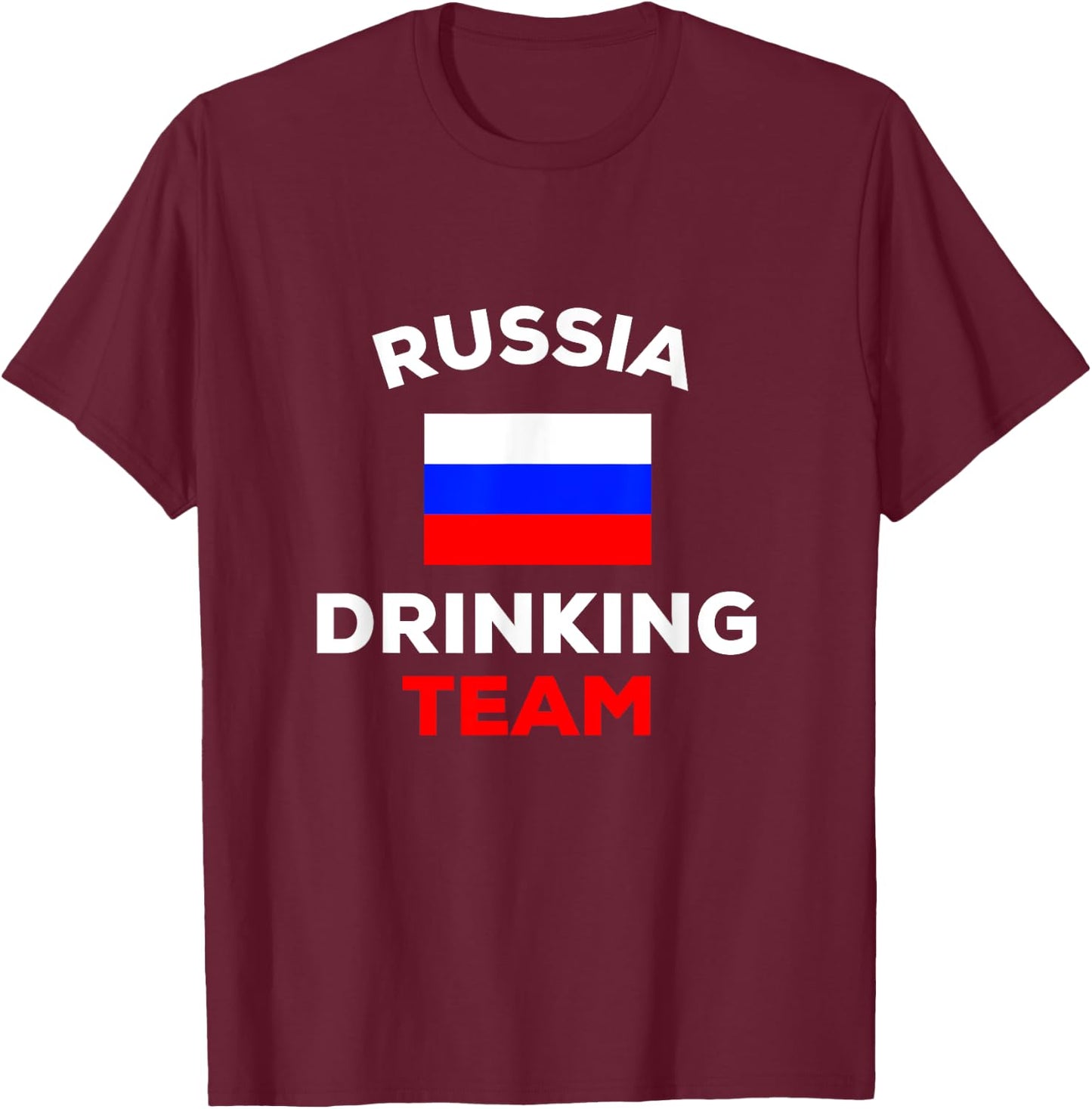 Russia Drinking Team Russian Flag Country Beer Funny Party T-Shirt - T-Shirt | Maroon