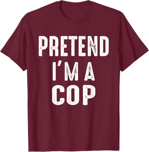 Pretend I'm A Cop Family Matching Halloween Costume T-Shirt - T-Shirt | Maroon