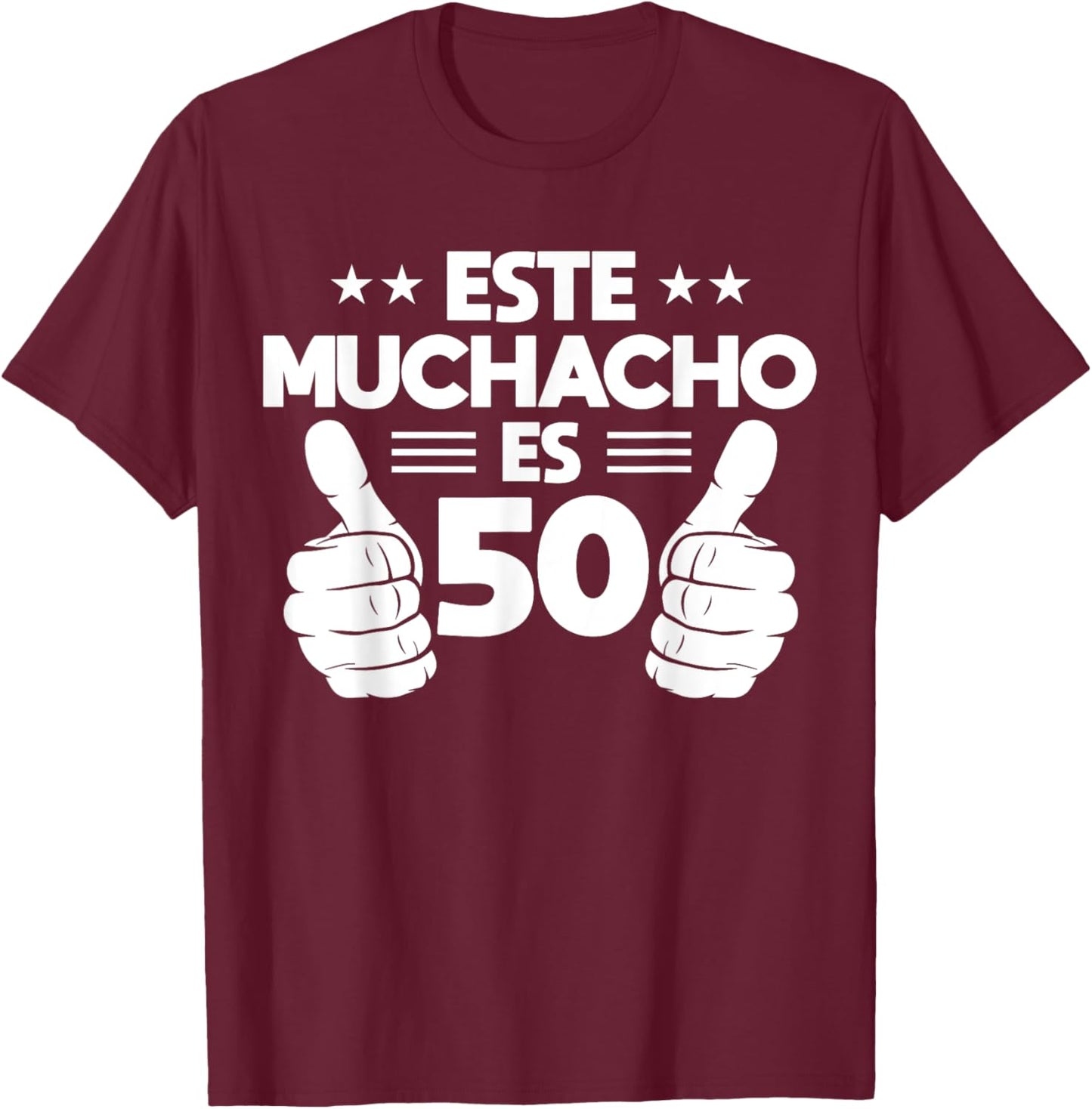 Este Muchacho Es 50 Year Old Birthday Spanish 50th Cool T-Shirt - T-Shirt | Maroon