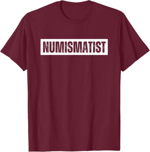 Numismatist Vintage Retro Numismatics T-Shirt - T-Shirt | Maroon