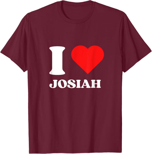 I Love Josiah I Heart Josiah Name Y2k Valentines Day T-Shirt - T-Shirt | Maroon