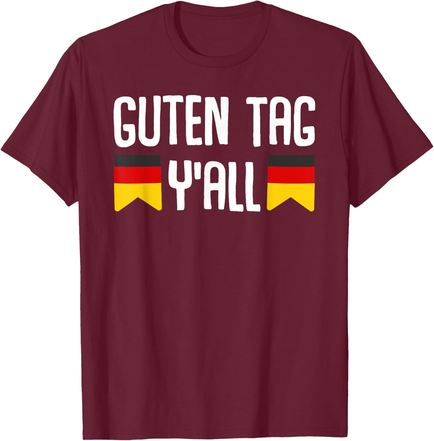 Guten Tag Y'all Oktoberfest Tent Party Beer Celebration Funny T-Shirt - T-Shirt | Maroon