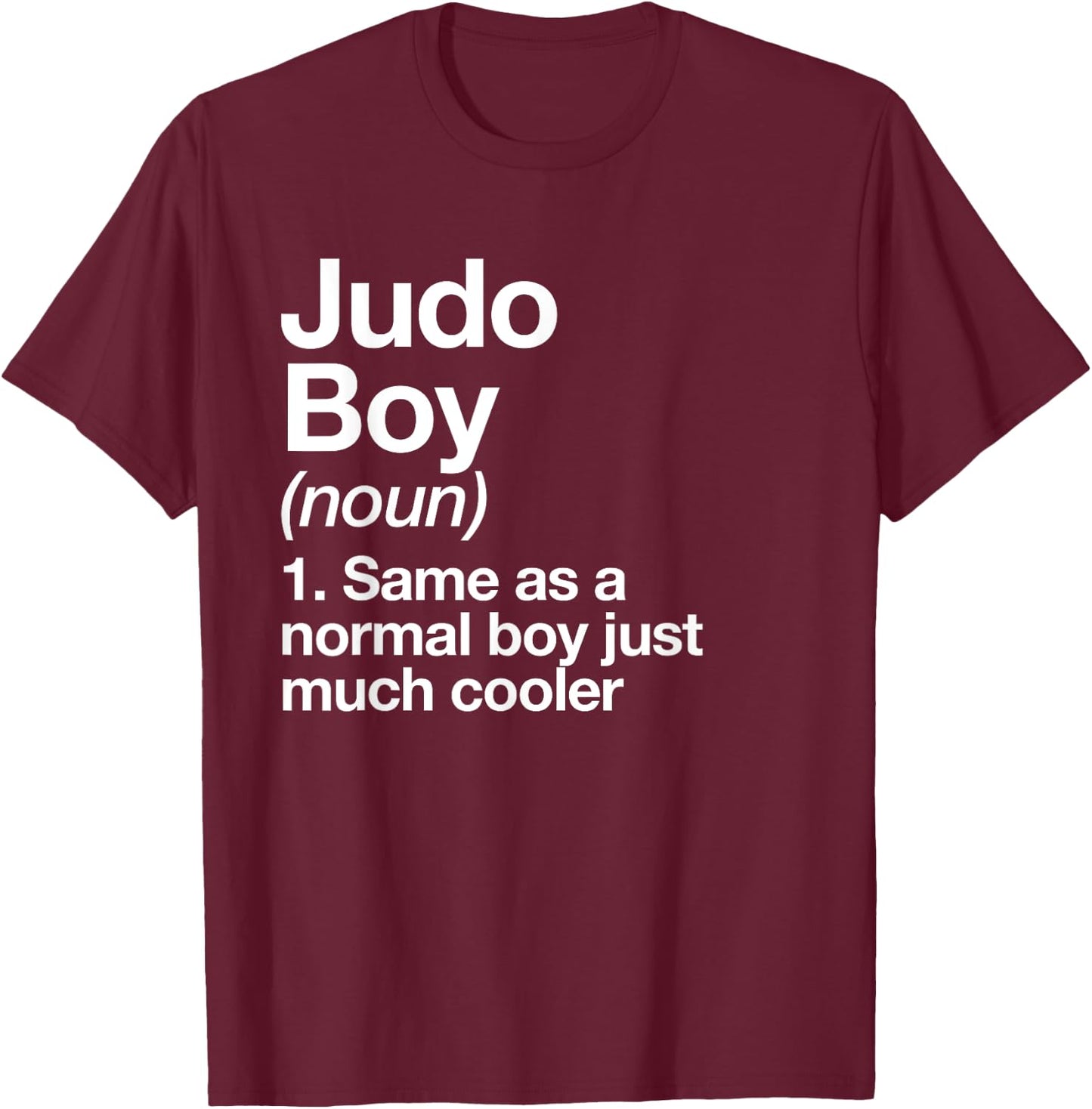 Judo Boy Definition Funny Martial Arts T-Shirt - T-Shirt | Maroon