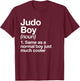 Judo Boy Definition Funny Martial Arts T-Shirt - T-Shirt | Maroon