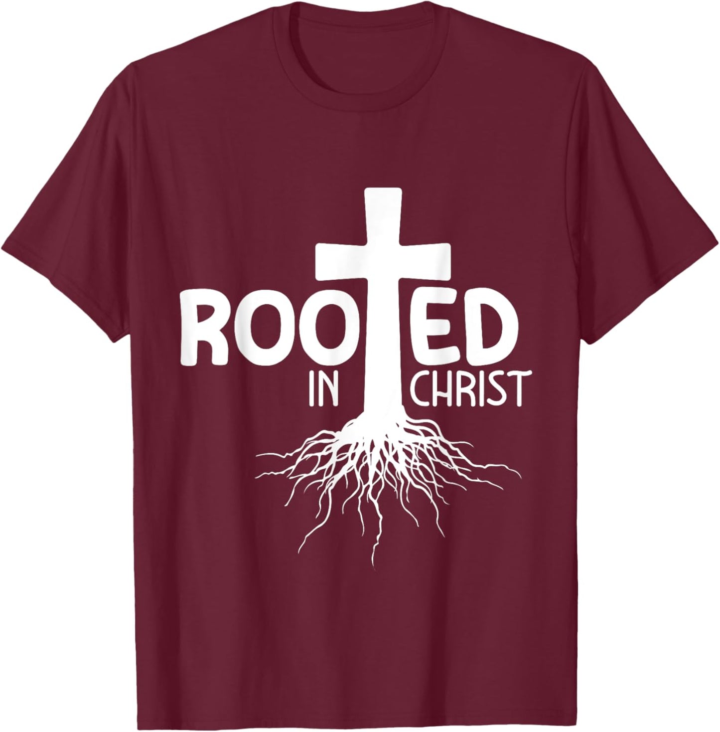 Crucifix Jesus Rooted In Christ T-Shirt - T-Shirt | Maroon