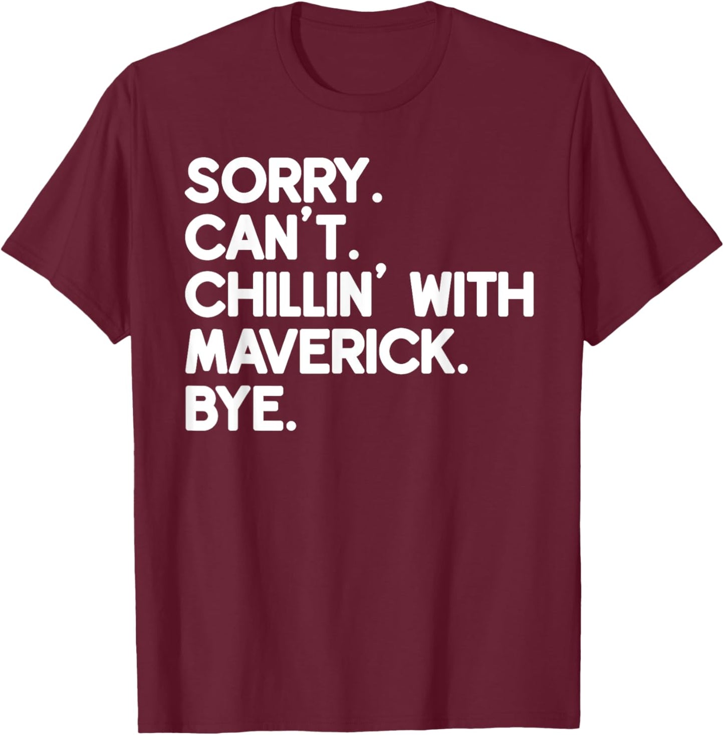 MAVERICK First Name Funny Personalized Named Friend Of T-Shirt - T-Shirt | Maroon