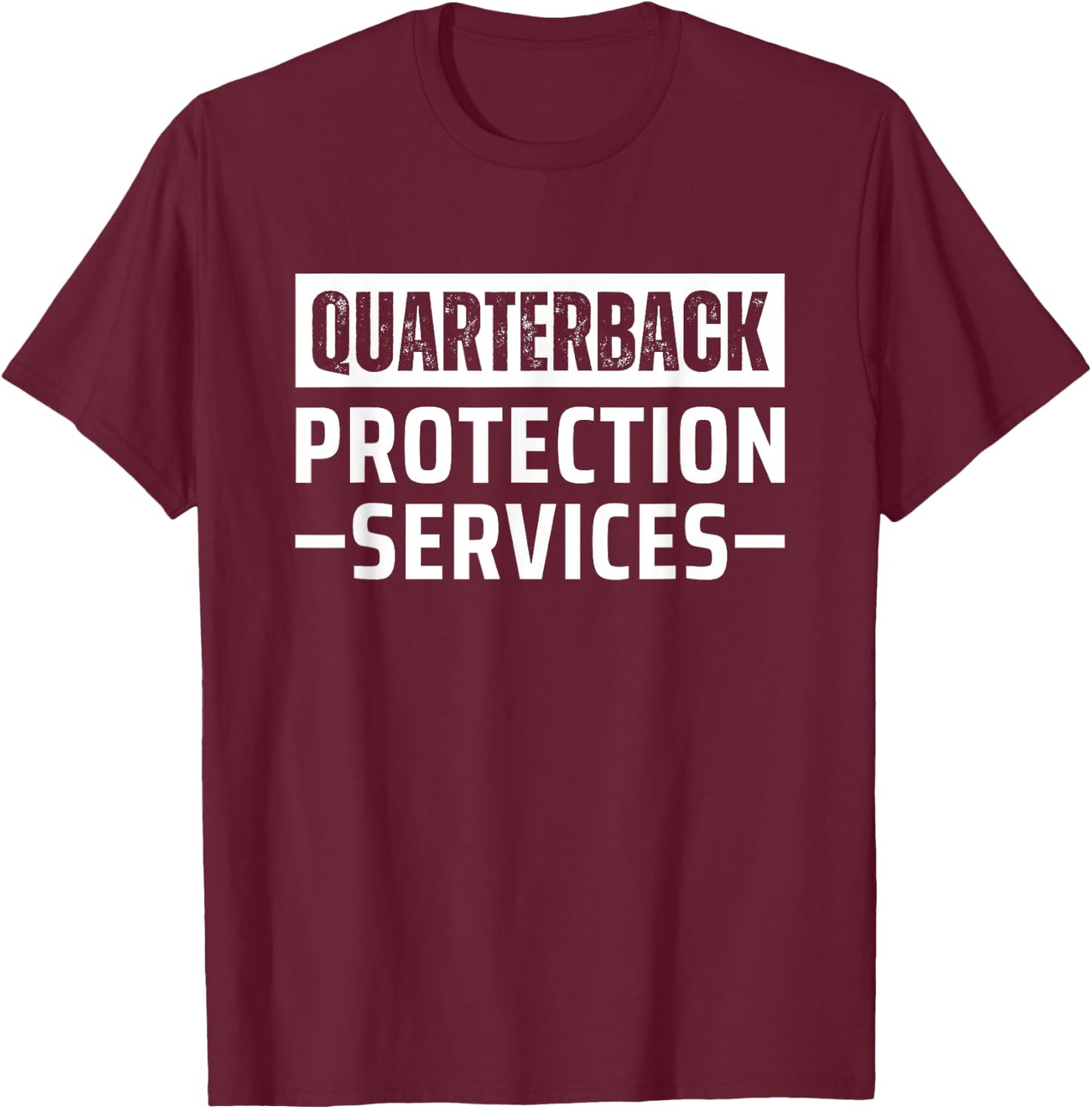 Quarterback Protection Services T-Shirt - T-Shirt | Maroon