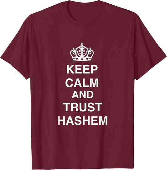 Keep Calm and Trust Hashem Trust God Hebrew Jewish Faith T-Shirt - T-Shirt | Maroon