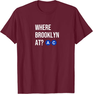 Where Brooklyn At - AC NYC Subway Train T-Shirt - T-Shirt | Maroon