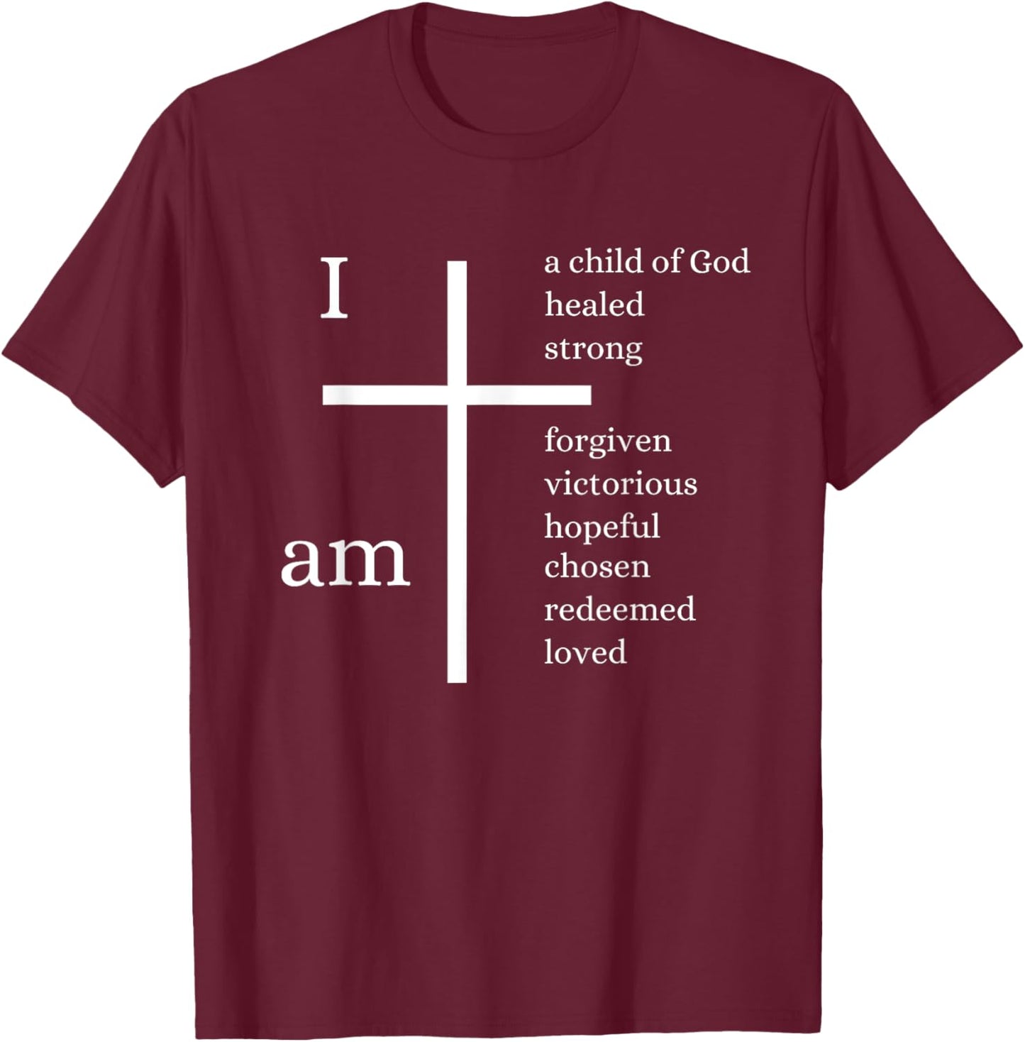I am a child of God Christian cross design T-Shirt - T-Shirt | Maroon