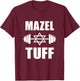 Mazel Tuff Funny Jewish Workout T-Shirt - T-Shirt | Maroon