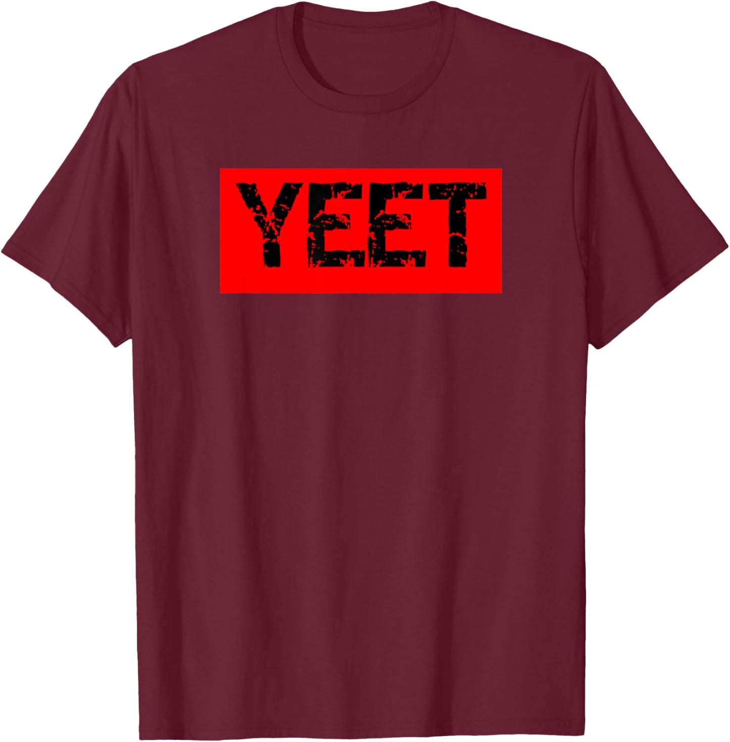 Yeet yeet! Meme Shirt - YEET Red YEET Funny Gift T-Shirt - T-Shirt | Maroon