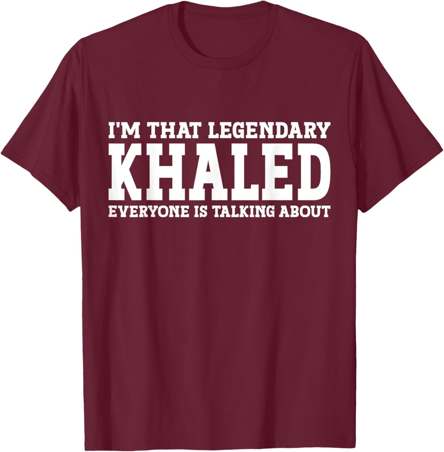 Khaled Personal Name First Name Funny Khaled T-Shirt - T-Shirt | Maroon