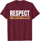 Respect Is Earned Not Demanded Funny Quote T-Shirt - T-Shirt | Maroon