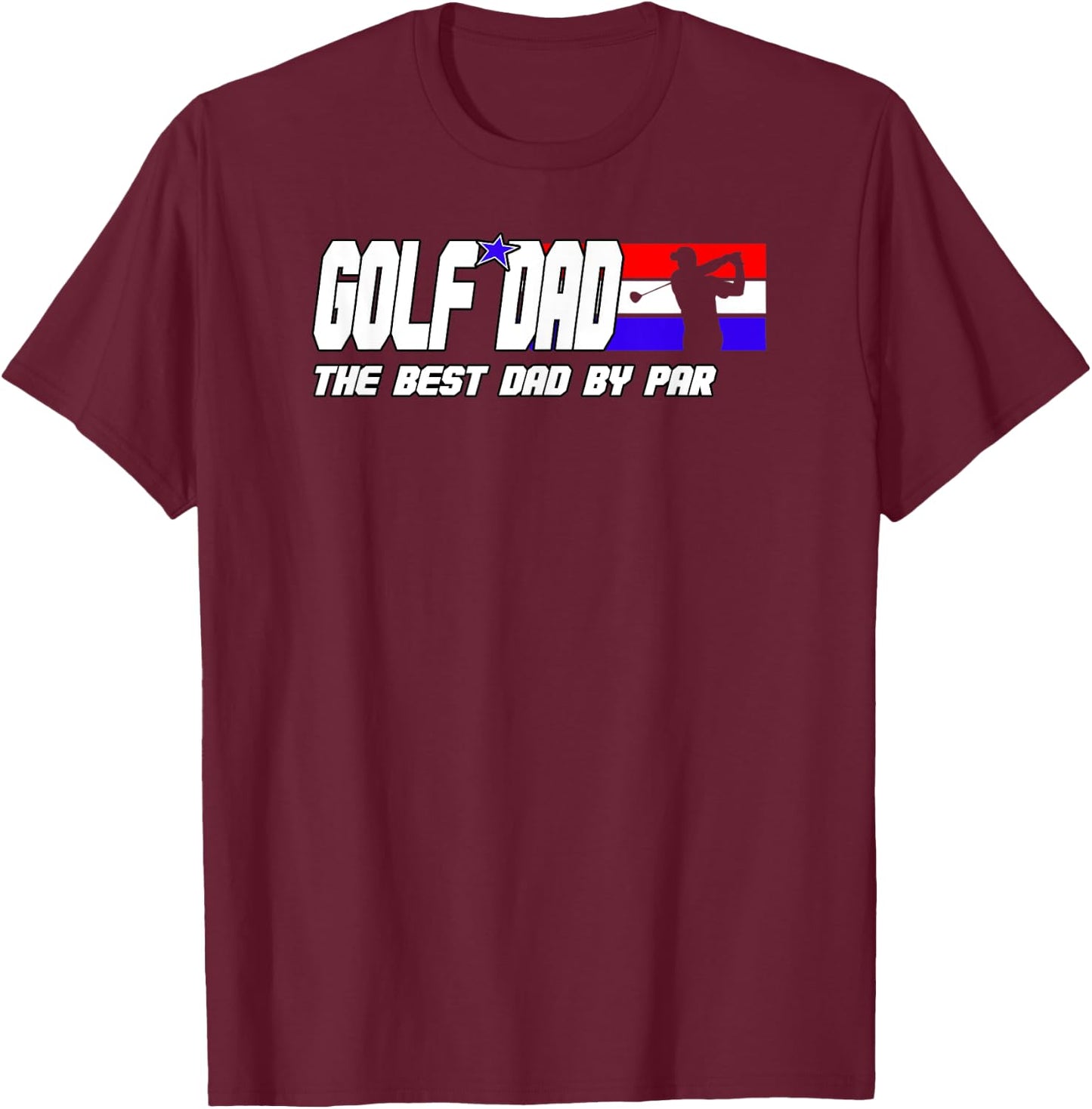 Dad Golf Shirt Men Fathers Day Golf Gifts Best Dad By Par T-Shirt - T-Shirt | Maroon