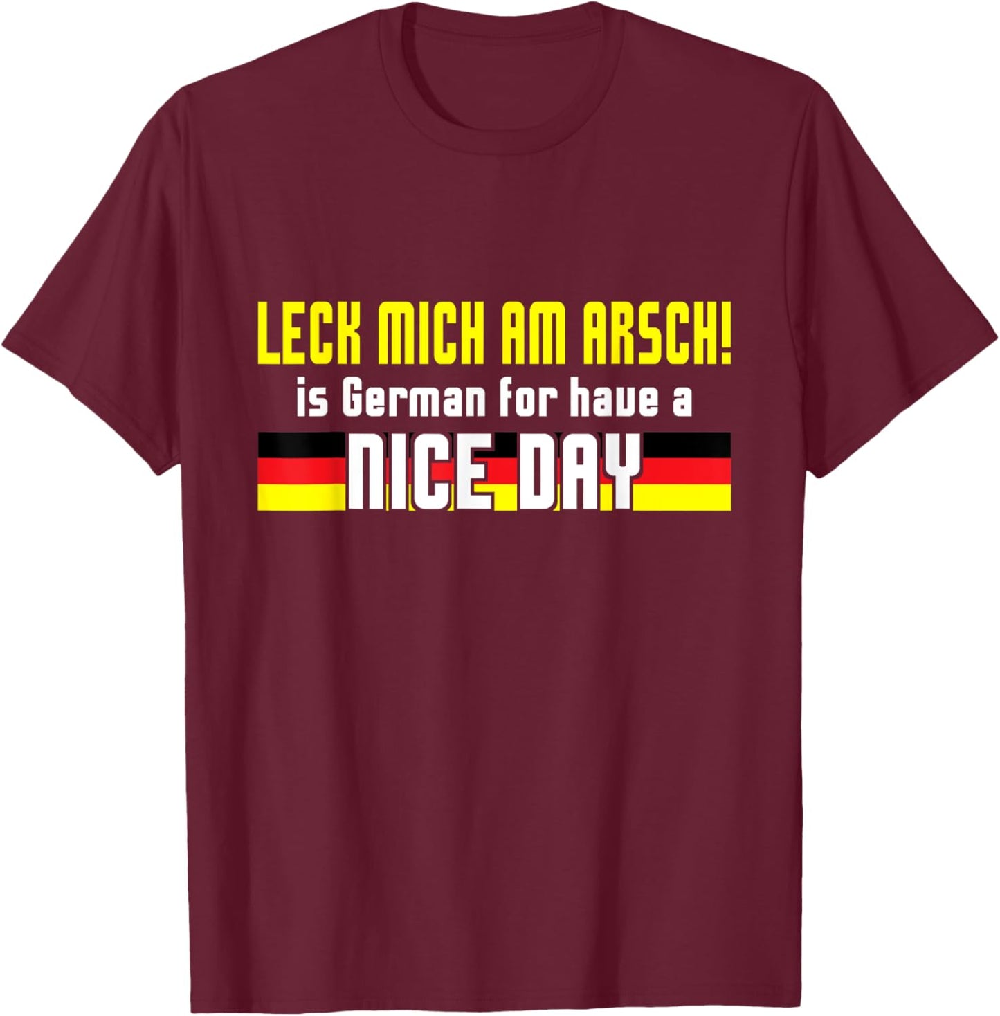 Oktoberfest Leck mich am Arsch! Funny German Joke German Men T-Shirt - T-Shirt | Maroon