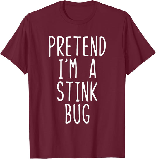 Pretend I'm A Stink Bug Costume Halloween Lazy Adult Kids T-Shirt - T-Shirt | Maroon