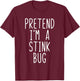 Pretend I'm A Stink Bug Costume Halloween Lazy Adult Kids T-Shirt - T-Shirt | Maroon