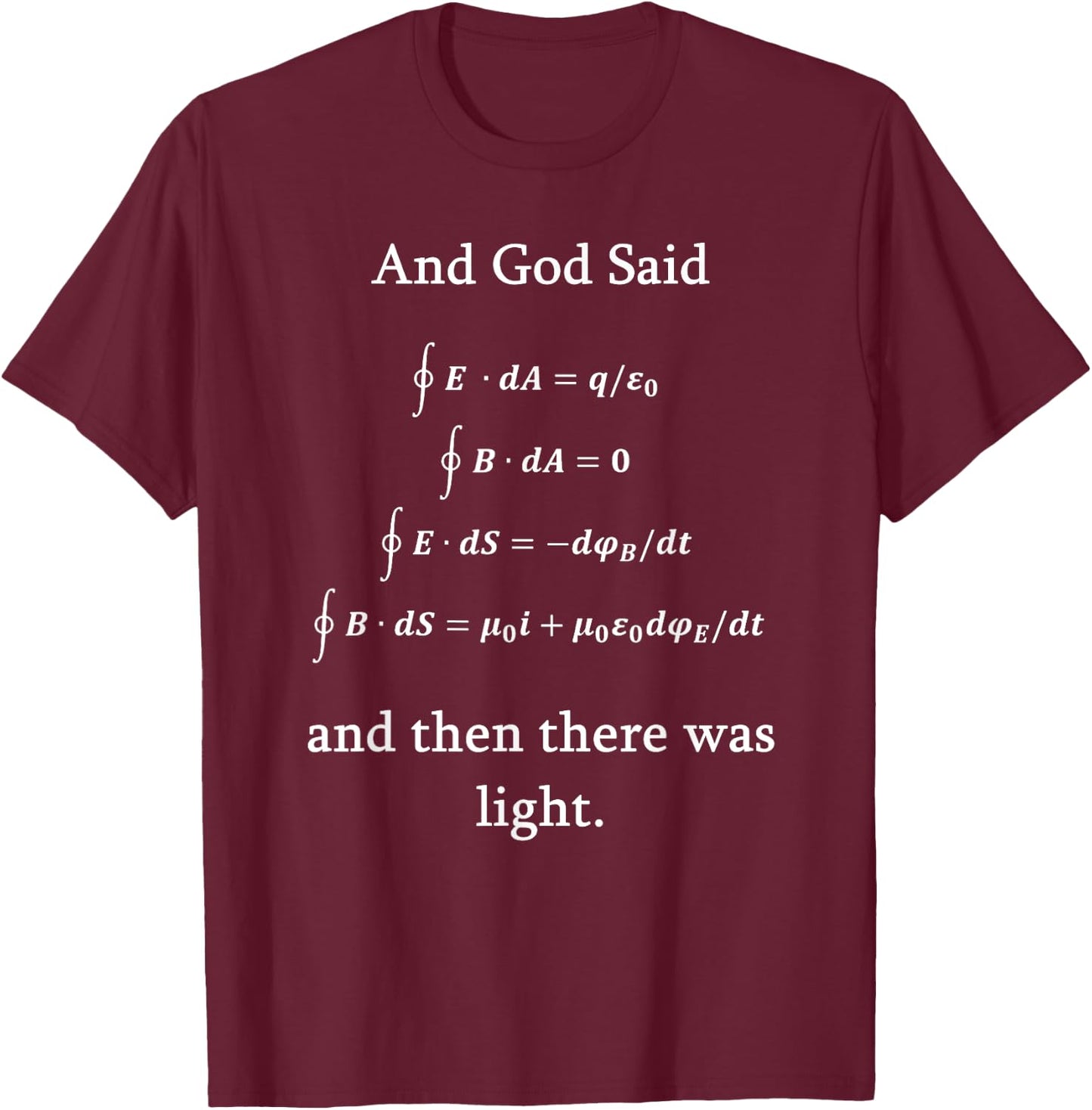 Maxwell equations Physics Nerd Physics Gift Science T-Shirt - T-Shirt | Maroon