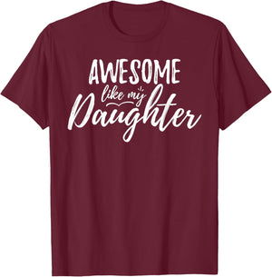 Awesome Like my Daughter Funny Dad Day Vintage Father's Day T-Shirt - T-Shirt | Maroon