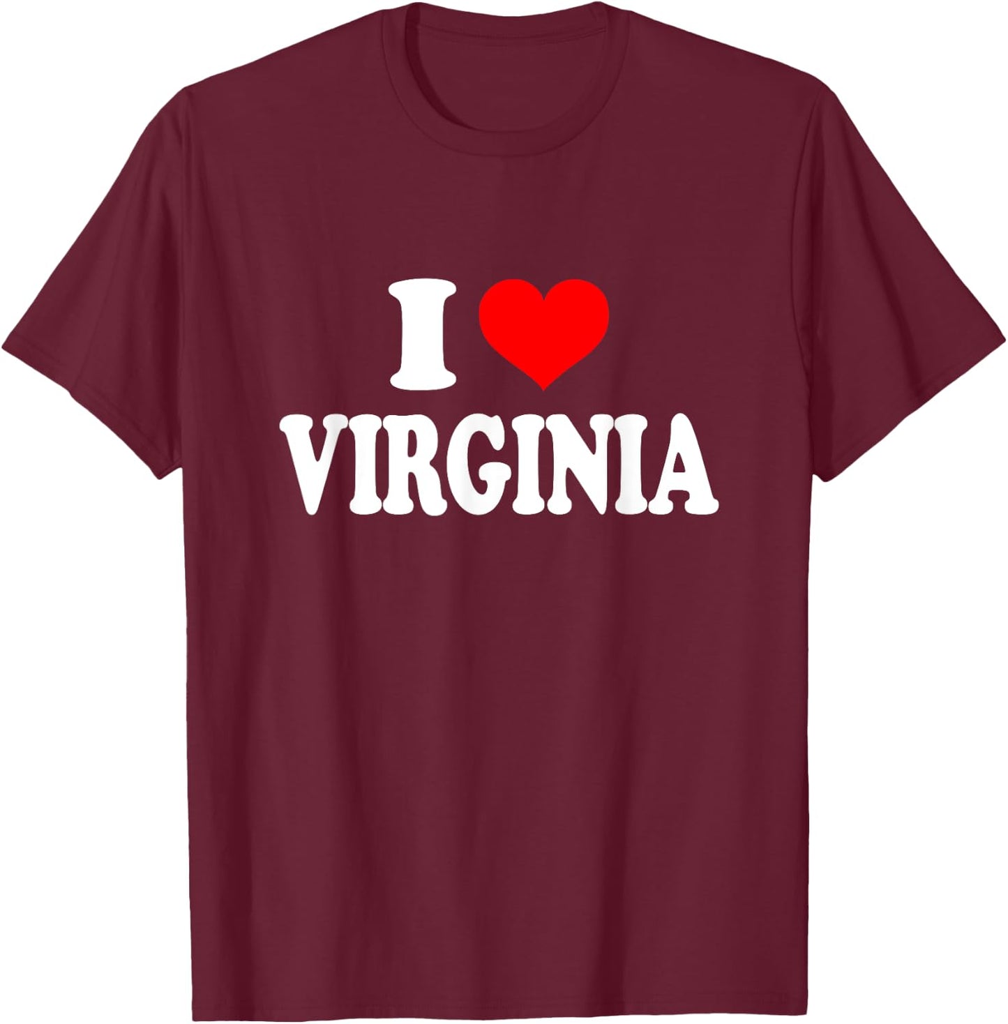Virginia - I Heart Virginia - I Love Virginia T-Shirt - T-Shirt | Maroon
