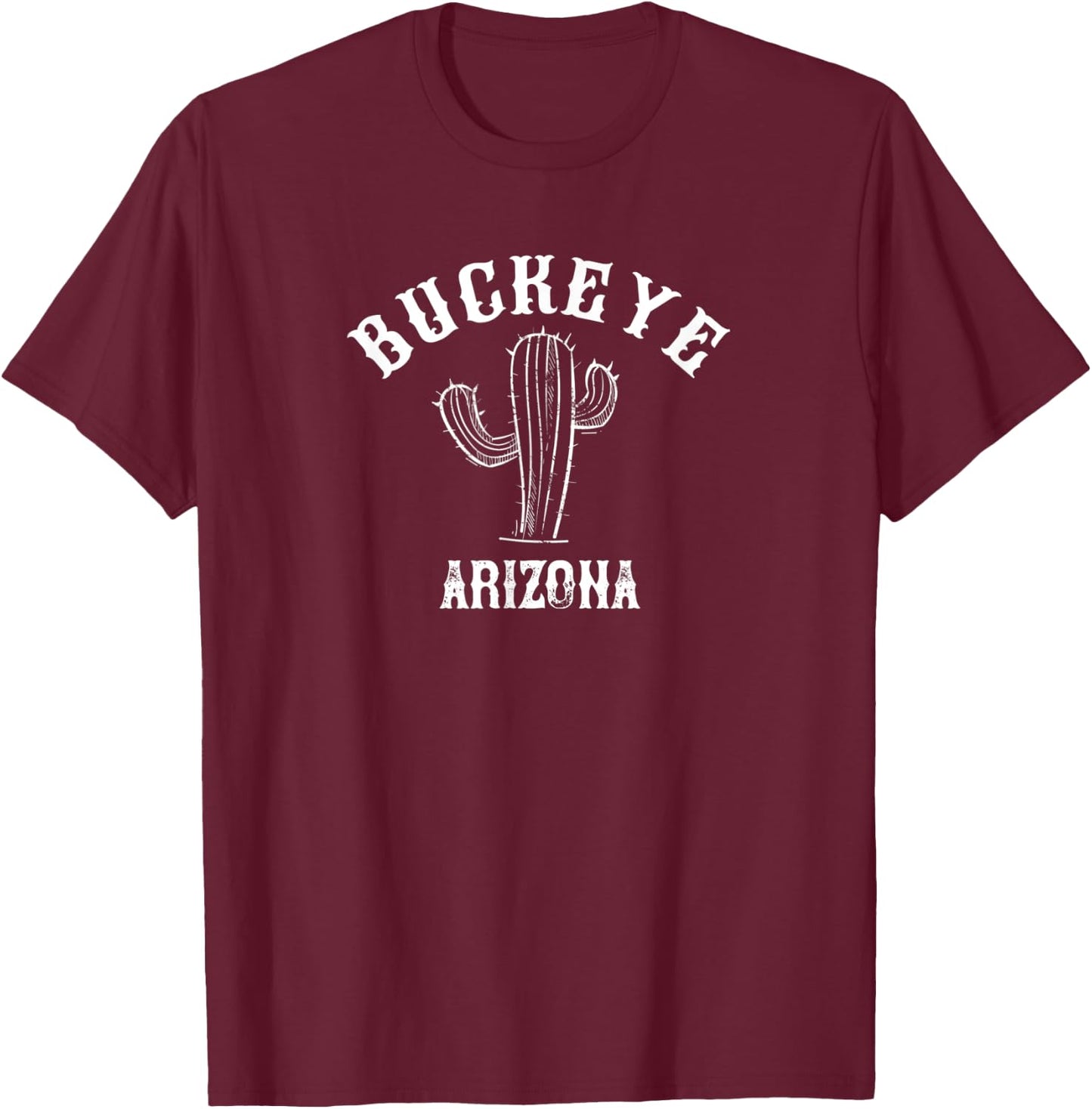 Buckeye - Arizona / Desert Cactus Design - Buckeye, AZ T-Shirt - T-Shirt | Maroon