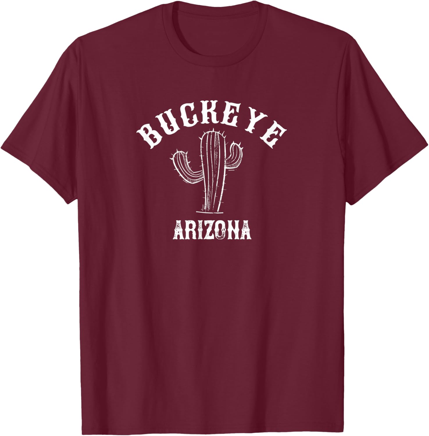 Buckeye - Arizona / Desert Cactus Design - Buckeye, AZ T-Shirt - T-Shirt | Maroon