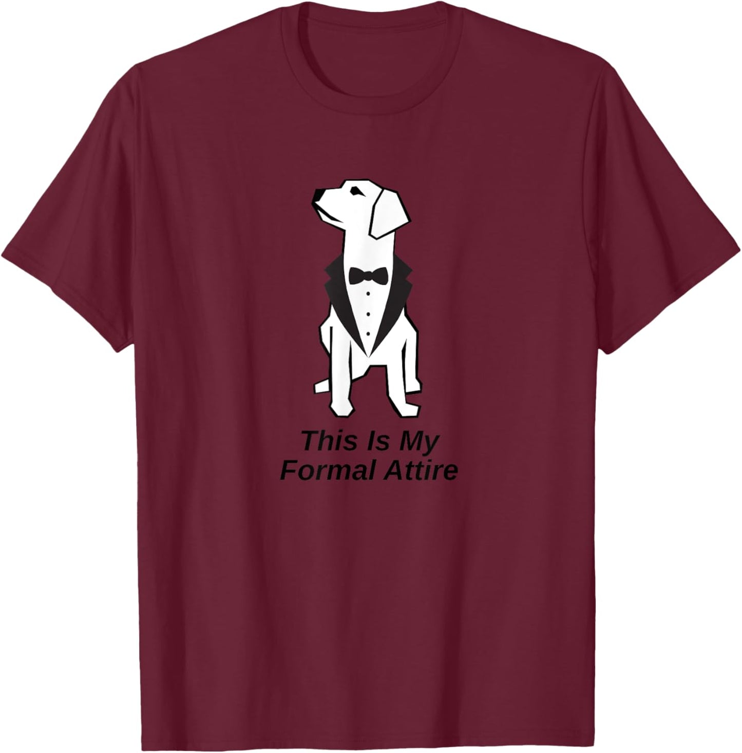This Is My Formal Attire Dog in Tuxedo Men Women Girls Kids T-Shirt - T-Shirt | Maroon
