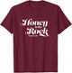 Honey In the Rock T-Shirt - T-Shirt | Maroon