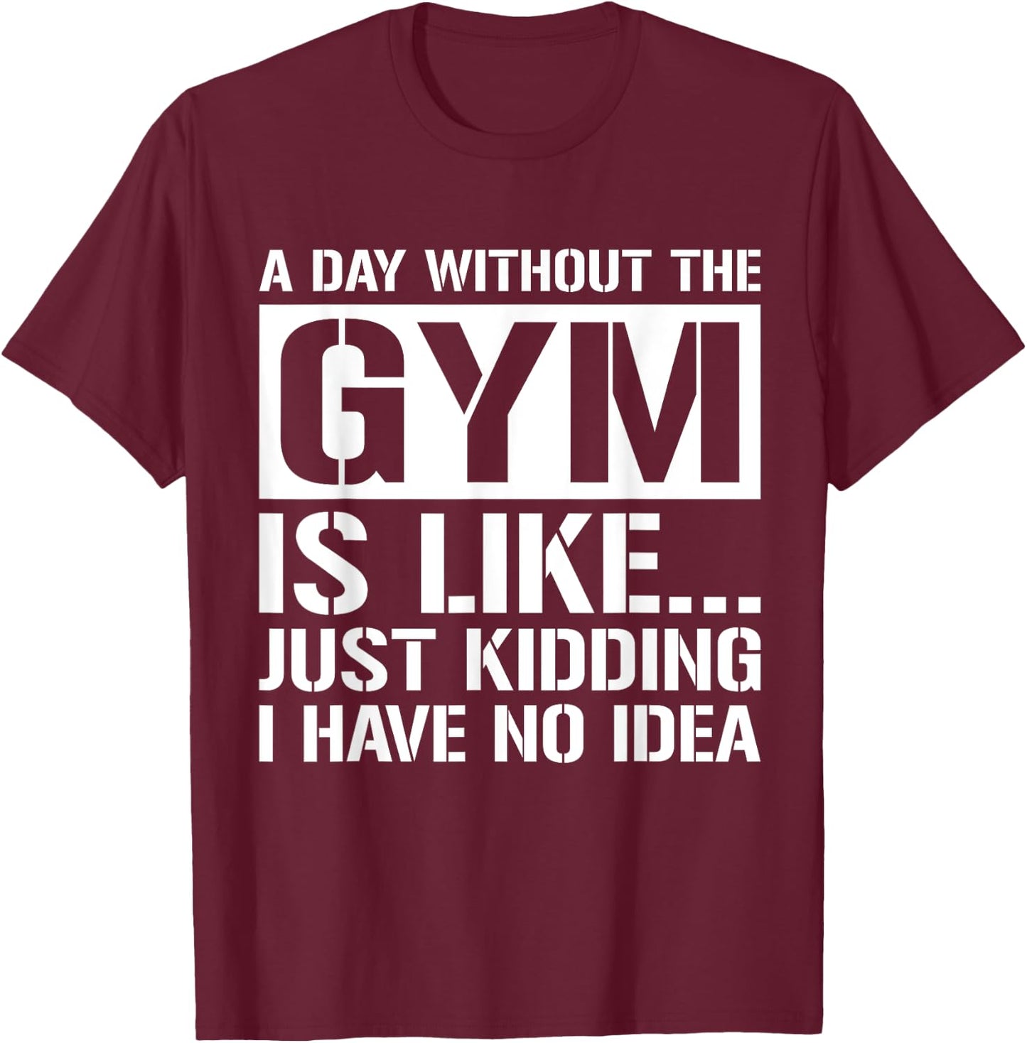 Funny Workout Shirts Men Women Gym Weight Lifting Gifts T-Shirt - T-Shirt | Maroon