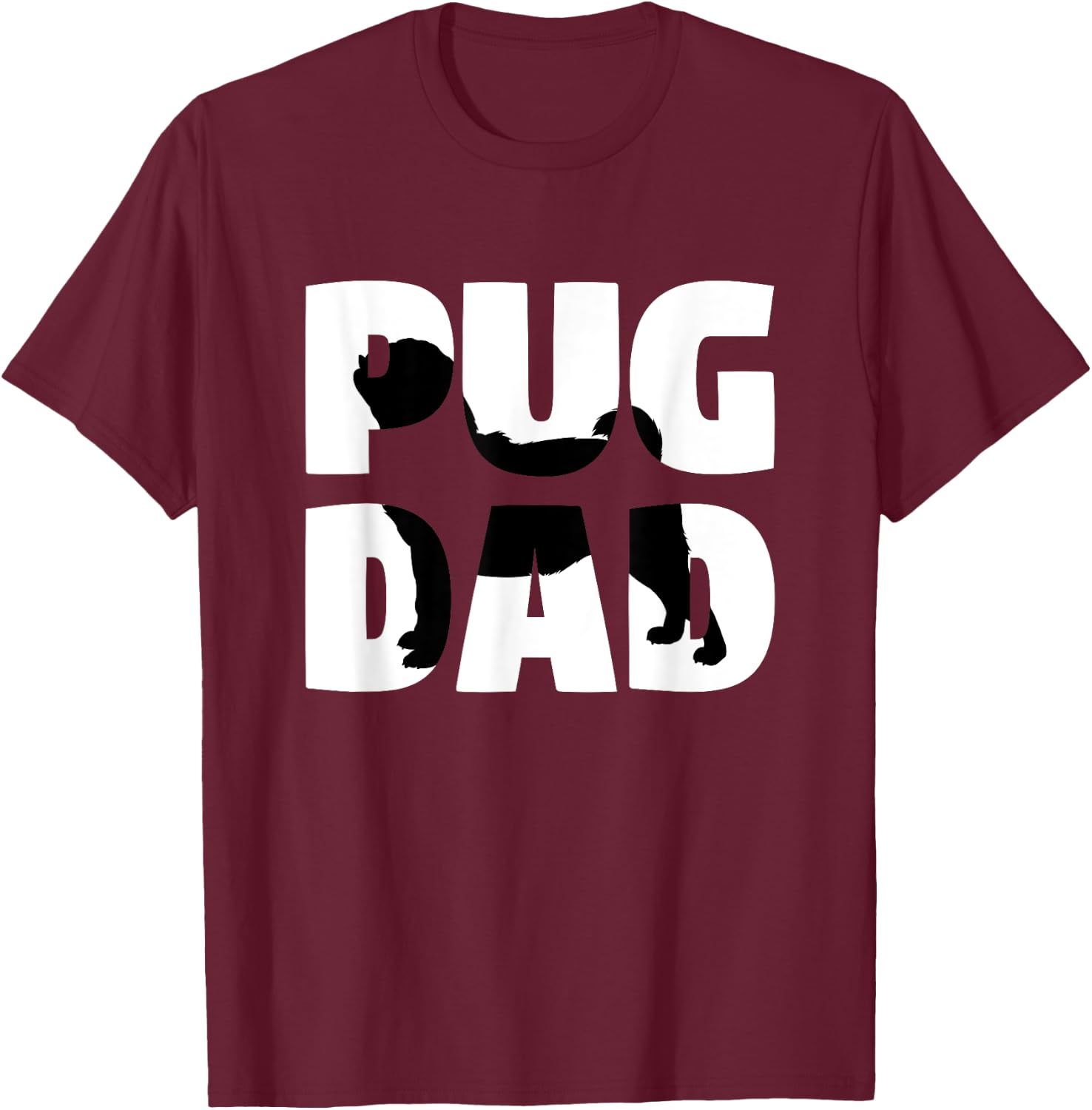 Pug Dad Pug Gift Father Dog Dad Women T-Shirt - T-Shirt | Maroon