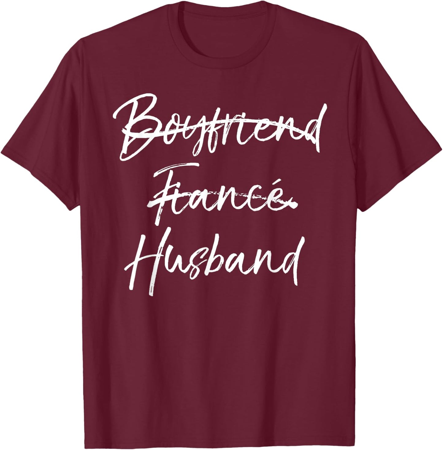 Groom's Wedding Gift Not Boyfriend Fiance Marked Out Husband T-Shirt - T-Shirt | Maroon