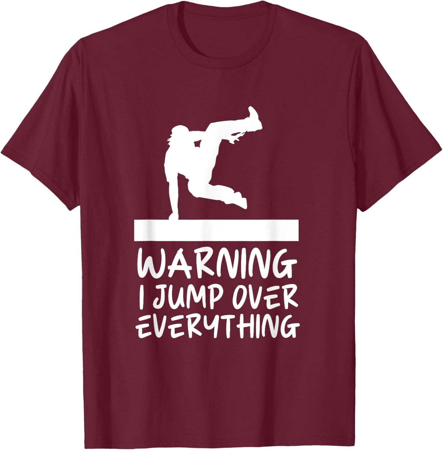 Funny Warning Jump Over Everything Parkour T-Shirt - T-Shirt | Maroon