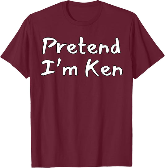 Pretend Ken Funny Halloween Costume Idea T-Shirt - T-Shirt | Maroon
