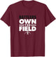 Ronald Reagan High School Own the Field T-Shirt - T-Shirt | Maroon