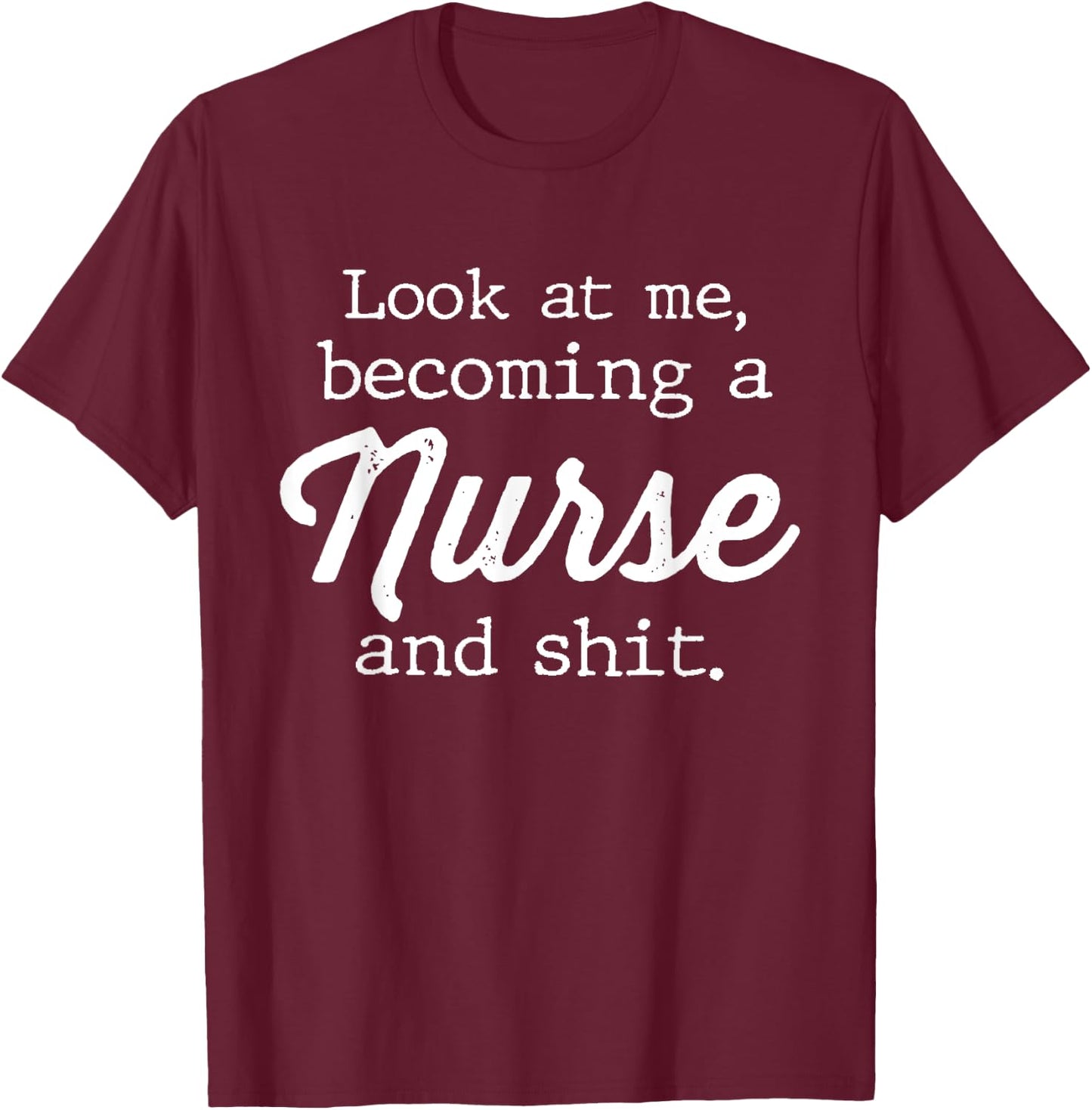 Nursing Student Gifts Women Girls Nurse Themed Graduation T-Shirt - T-Shirt | Maroon