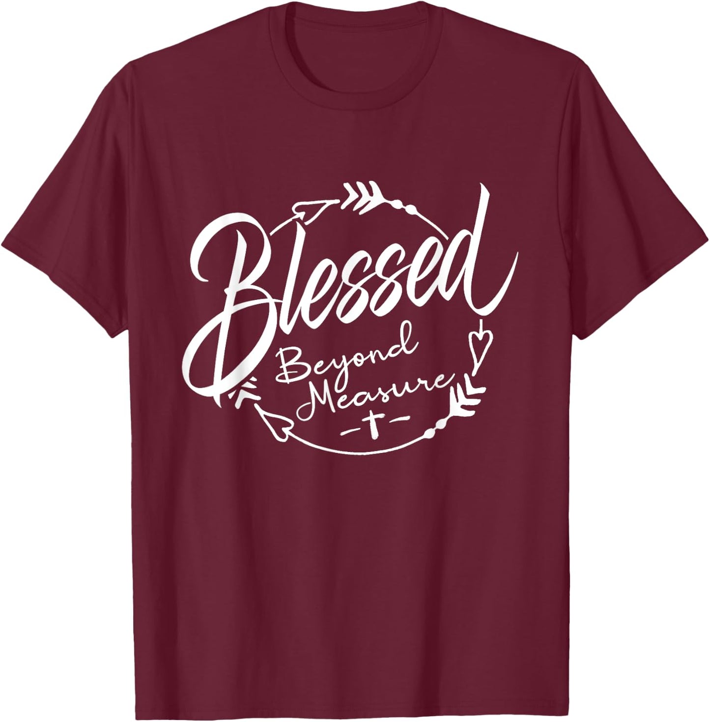 Blessed - Beyond Measure T-Shirt - T-Shirt | Maroon