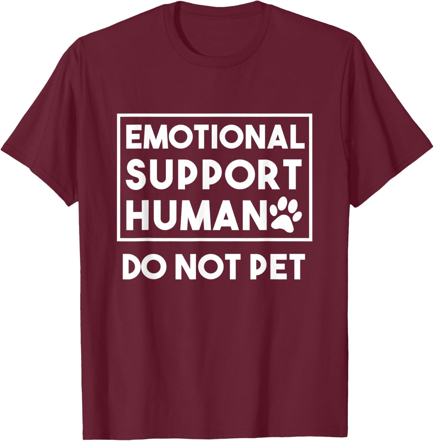 Emotional Support Human ESA Service Dog Funny Animal Service T-Shirt - T-Shirt | Maroon