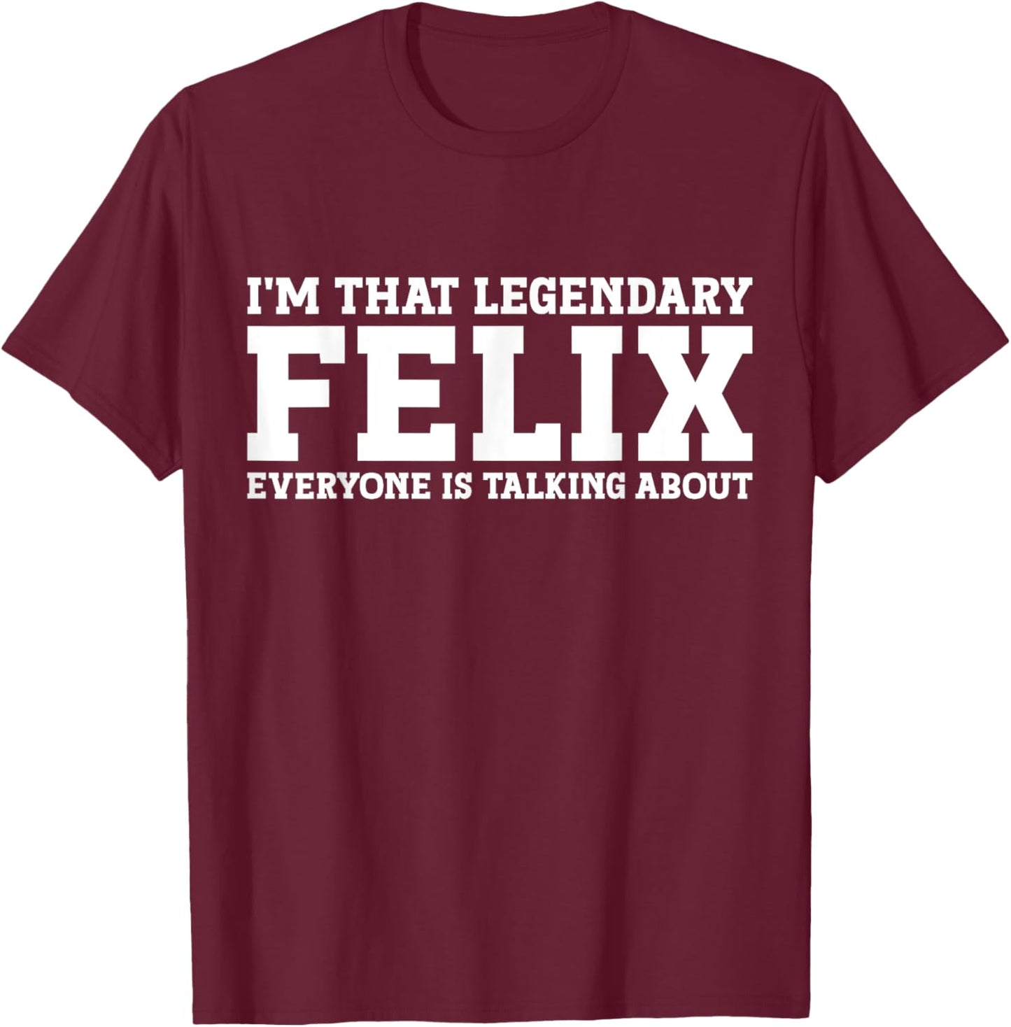 Felix Surname Funny Team Family Last Name Felix T-Shirt - T-Shirt | Maroon