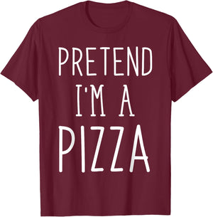 Pretend I'm A Pizza Shirt Funny Party Costume Adult Kids T-Shirt - T-Shirt | Maroon