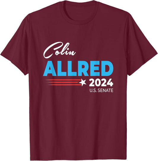 Colin Allred 2024 For US Senate Texas TX Democrat Senator T-Shirt - T-Shirt | Maroon