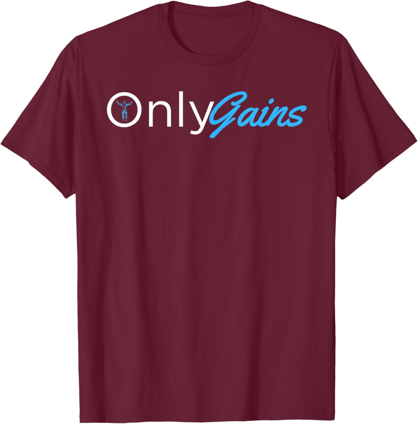 Only Gains - OnlyGains Funny Men's Fitness Bodybuilding T-Shirt - T-Shirt | Maroon