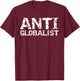 Conservative Political Quote Republican Gift Anti Globalist T-Shirt - T-Shirt | Maroon