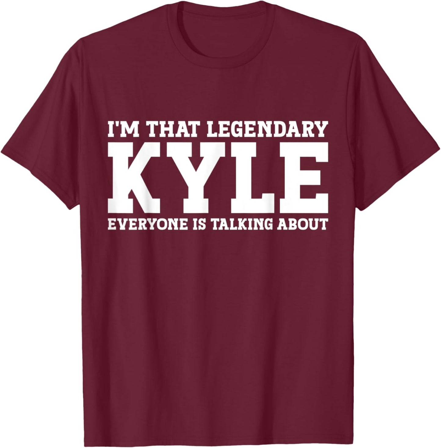 Kyle Personal Name Women Girl Funny Kyle T-Shirt - T-Shirt | Maroon