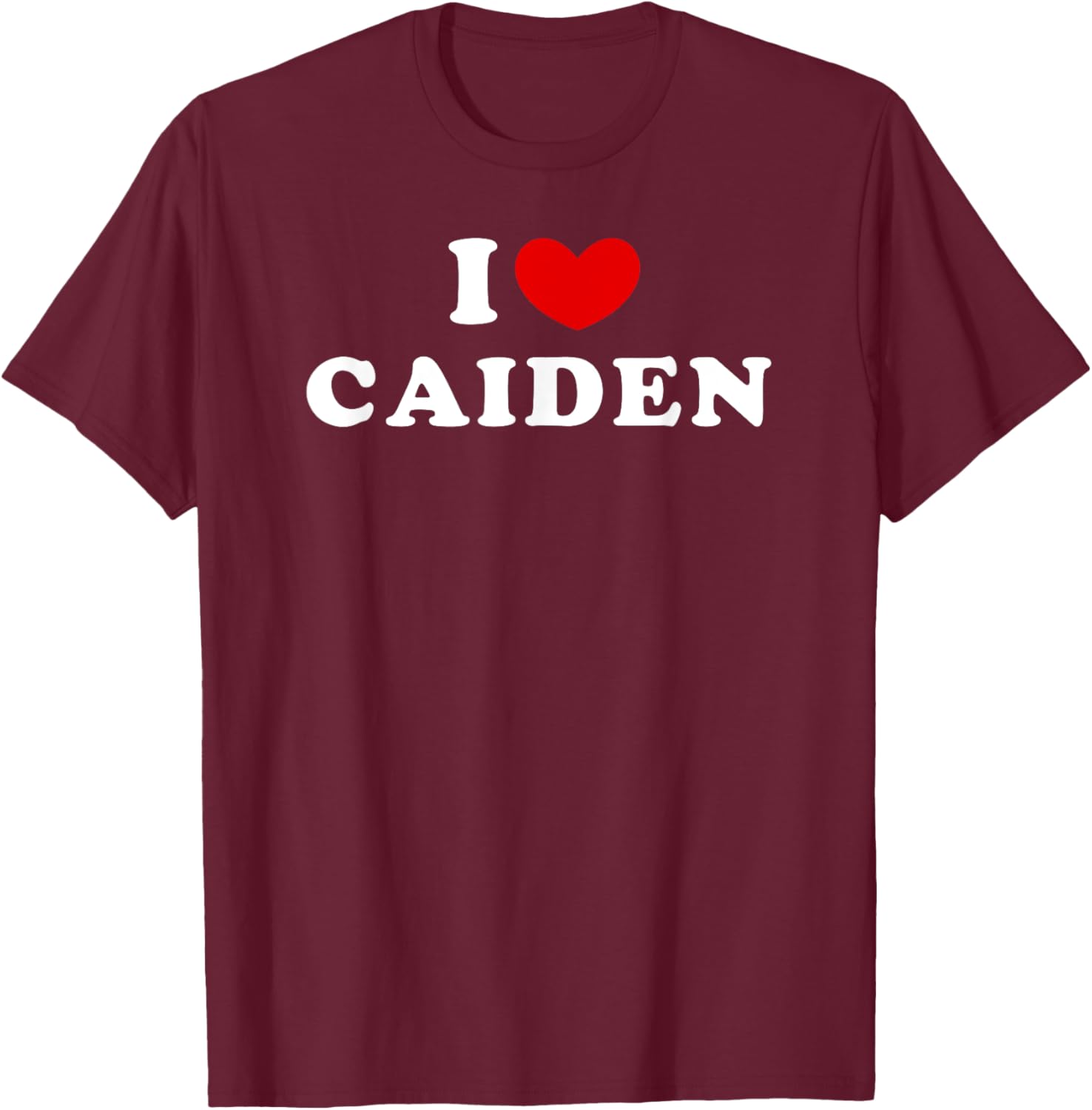 I Love Caiden, I Heart Caiden T-Shirt - T-Shirt | Maroon