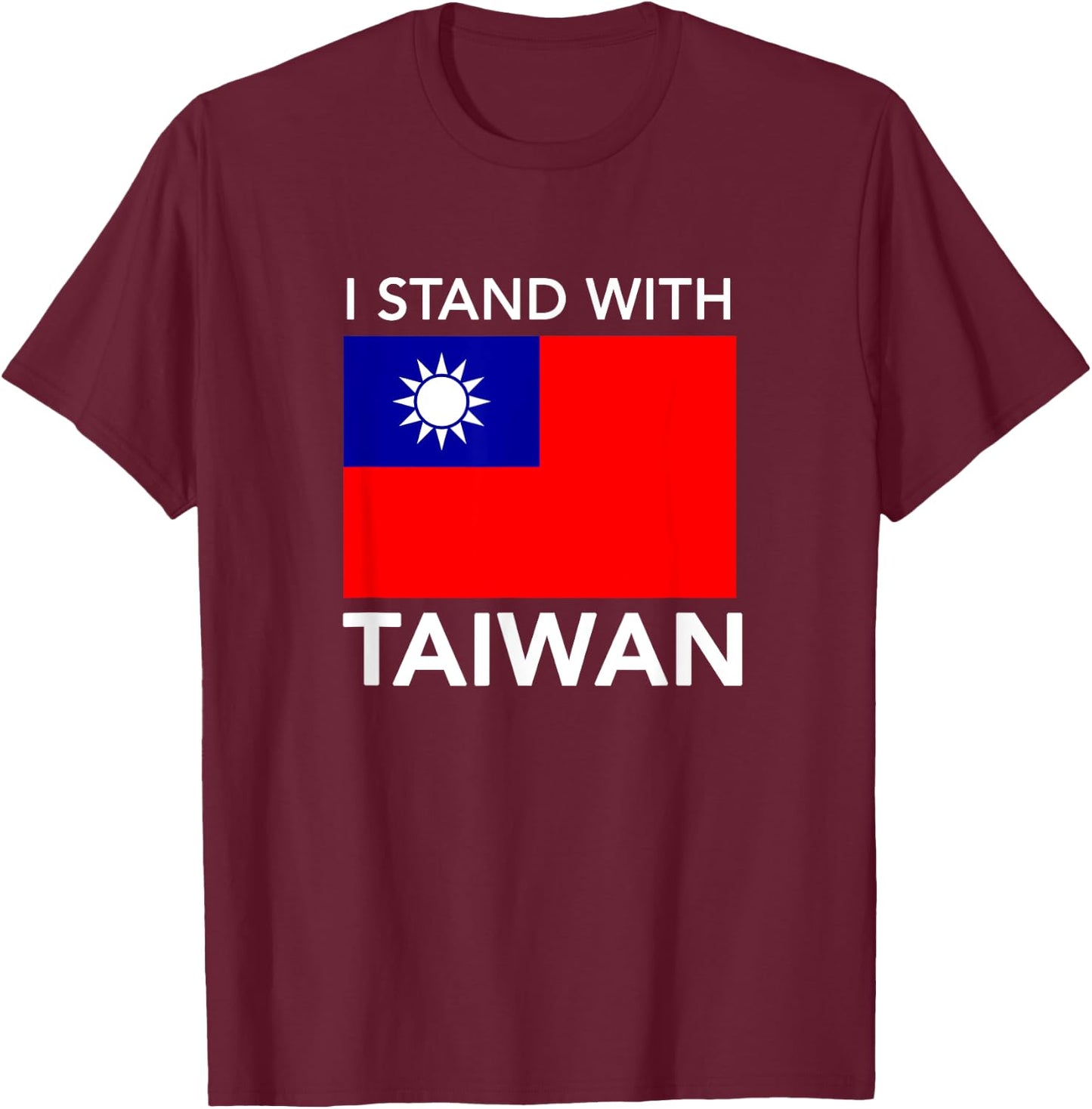 I Love Taiwan Flag Taiwanese Pride I Stand With Taiwan Shirt T-Shirt - T-Shirt | Maroon
